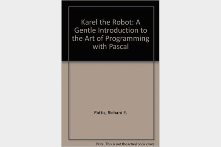 Karel The Robot: A Gentle Introduction to the Art of Programming