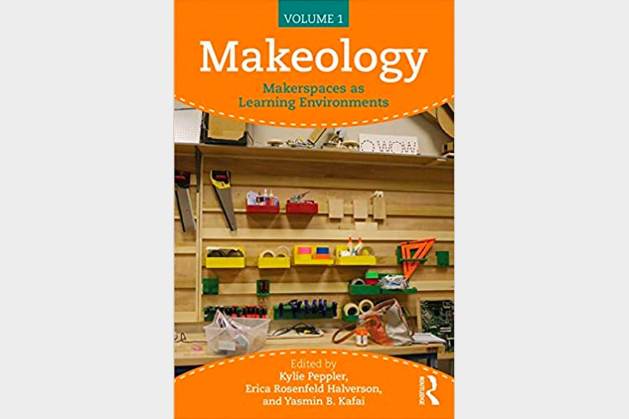 Makeology: Makerspaces as Learning Environments